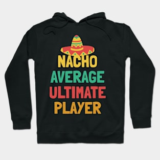 Not Your Average Ultimate Player Hoodie